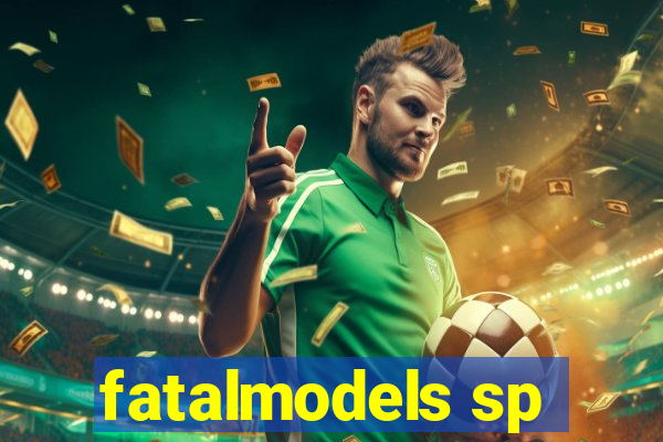 fatalmodels sp